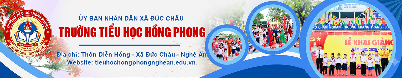 Website Trường Tiểu học Hồng Phong - Xã Đức Châu - Nghệ An